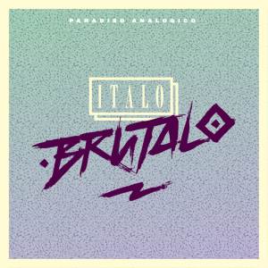 Italo Brutalo - Paradiso Analogico - MAstering